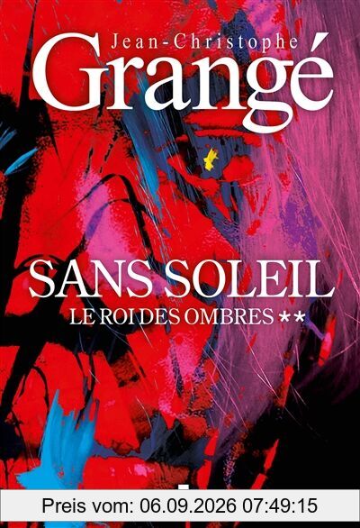 Sans soleil. Vol. 2. Le roi des ombres