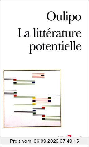 La littérature potentielle : créations, re-créations, récréations