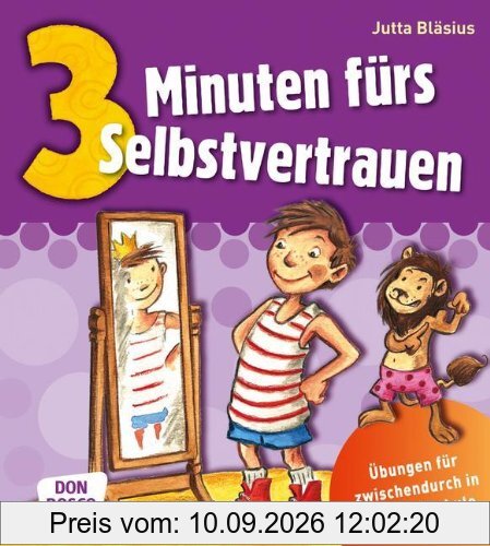 3 Minuten fürs Selbstvertrauen - Übungen für zwischendurch in Kita und Schule