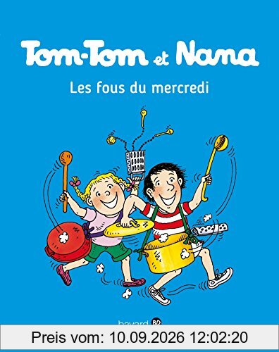 Tom-Tom et Nana. Vol. 09. Les fous du mercredi