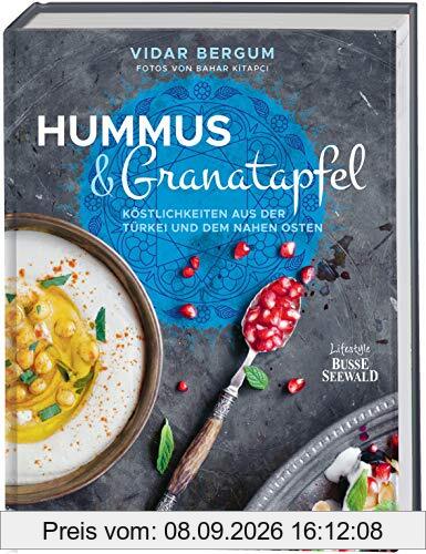 Hummus & Granatapfel: Köstlichkeiten aus der Türkei und dem Nahen Osten