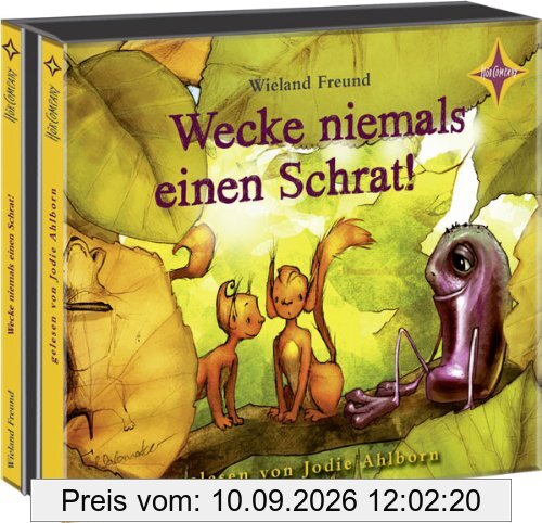 Wecke niemals einen Schrat!: Die Abenteuer von Jannis und Motte. 4 CDs, Laufzeit ca. 4 Std. 49 Min.