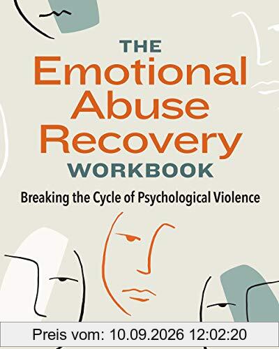 The Emotional Abuse Recovery Workbook: Breaking the Cycle of Psychological Violence