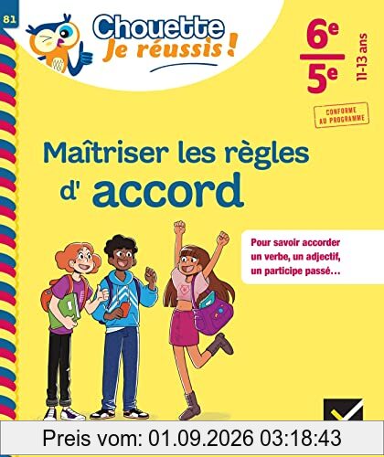 Maîtriser les règles d'accord 6e, 5e, 11-13 ans : pour savoir accorder un verbe, un adjectif, un participe passé... : conforme au programme