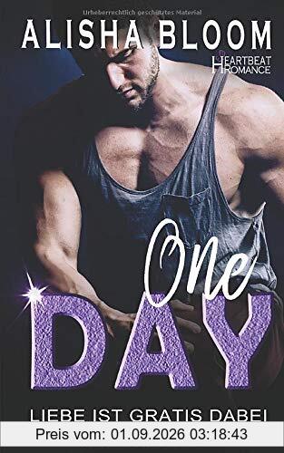 One Day - Liebe ist gratis dabei: Heartbeat Romance