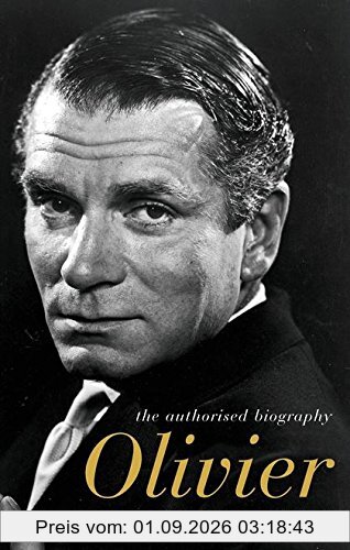 Laurence Olivier: The Authorised Biography