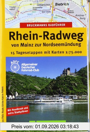 Bruckmanns Radführer Rhein-Radweg von Mainz bis zur Nordseemündung: 15 Tagesetappen mit Karten 1:75.000