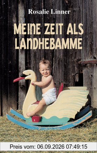 Meine Zeit als Landhebamme