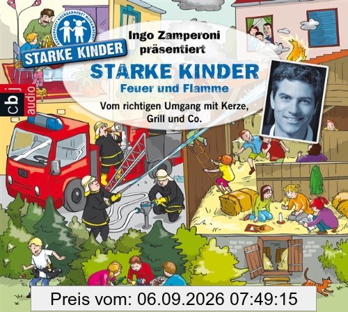 Ingo Zamperoni präsentiert: Starke Kinder: Feuer und Flamme - Vom richtigen Umgang mit Kerze, Grill & Co.