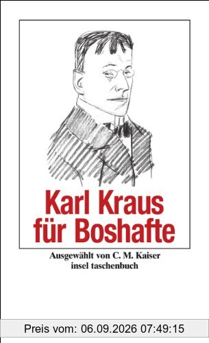 Karl Kraus für Boshafte (insel taschenbuch)