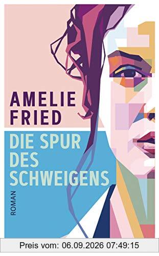 Die Spur des Schweigens: Roman
