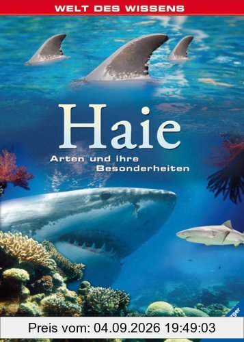 Welt des Wissens: Haie: Arten und ihre Besonderheiten