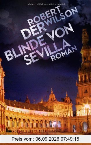 Der Blinde von Sevilla: Roman