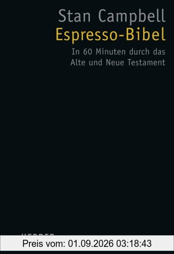 Espresso-Bibel: In 60 Minuten durch das Alte und Neue Testament (HERDER spektrum)