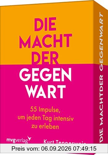 Die Macht der Gegenwart: 55 Impulse, um jeden Tag intensiv zu erleben. Mehr Lebensqualität und Bewusstsein im Alltag. Dankbarkeit, Achtsamkeit, Selbstliebe, spirituelles Erwachen