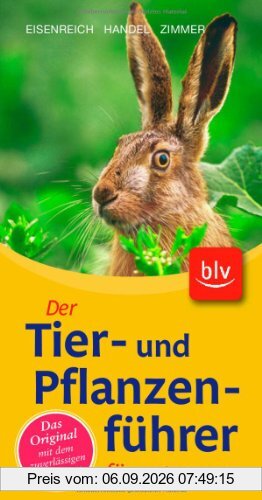 Der Tier- und Pflanzenführer für unterwegs: Das Original mit dem zuverlässigen Leitsystem
