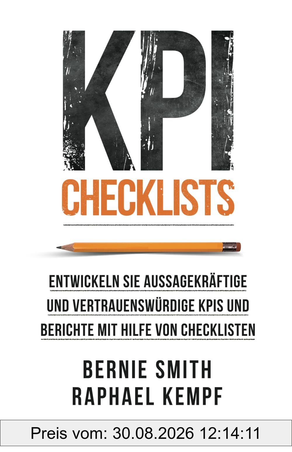 KPI Checklists: Entwickeln Sie aussagekräftige und vertrauenswürdige KPIs und Berichte mit Hilfe von Checklisten