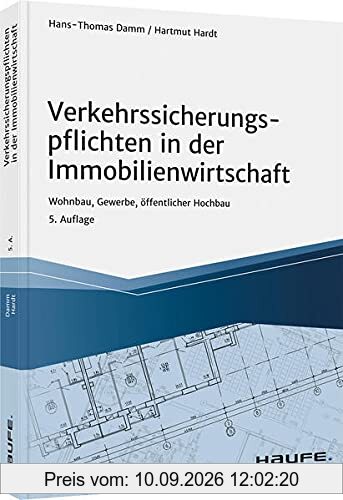 Verkehrssicherungspflichten in der Immobilienwirtschaft: Wohnbau, Gewerbe, öffentlicher Hochbau (Hammonia bei Haufe)