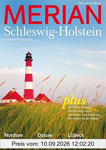 MERIAN Schleswig-Holstein: Der ganz spezielle Charme im Land zwischen den Meeren (MERIAN Hefte)