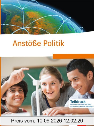 Anstöße Politik: Politische Bildung für berufliche Schulen. Schülerbuch für Nordrhein-Westfalen