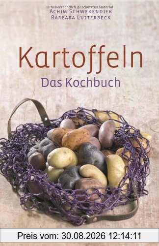 Kartoffeln: Das Kochbuch