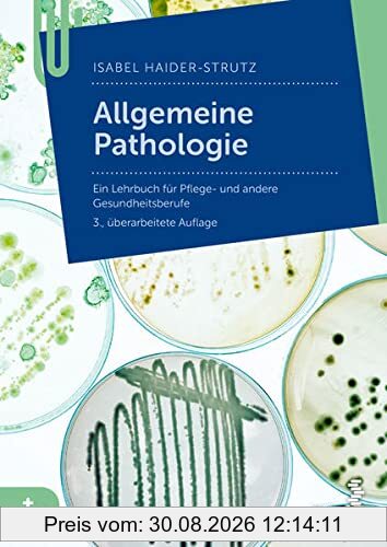 Allgemeine Pathologie: für Pflege- und andere Gesundheitsberufe