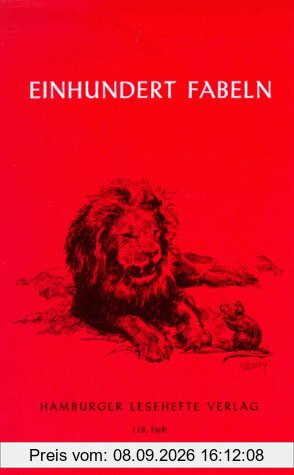 Hundert Fabeln: Von der Antike bis zur Gegenwart
