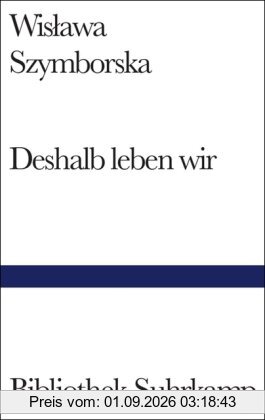 Deshalb leben wir: Gedichte (Bibliothek Suhrkamp)