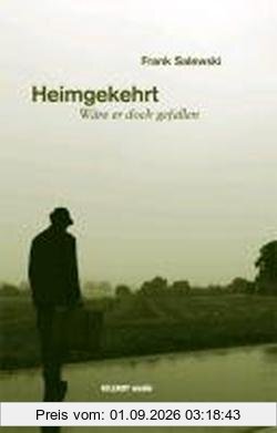 Heimgekehrt: Wäre er doch gefallen