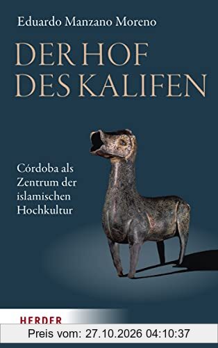 Der Hof des Kalifen: Córdoba als Zentrum der islamischen Hochkultur