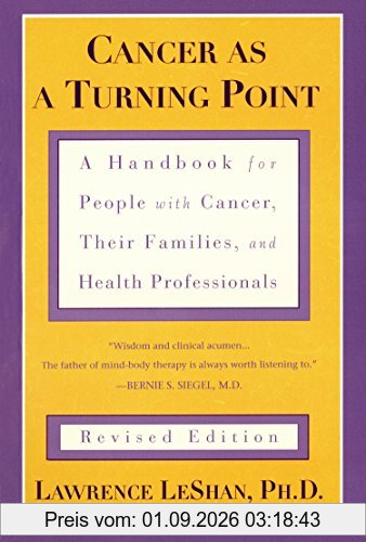 Cancer As a Turning Point: A Handbook for People with Cancer, Their Families, and Health Professionals