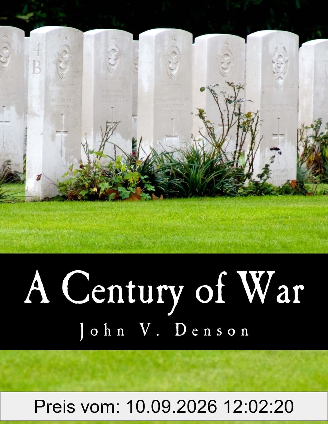 A Century of War (Large Print Edition): Lincoln, Wilson, and Roosevelt