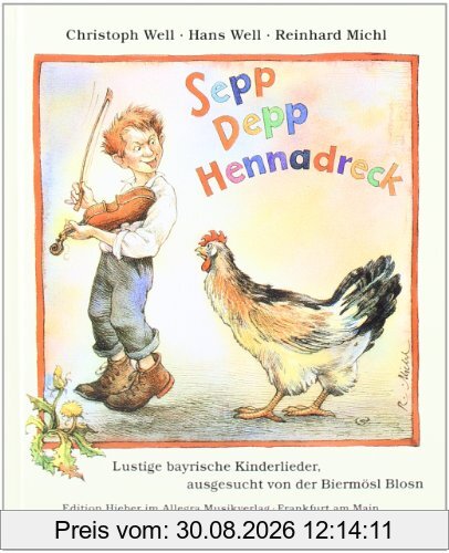Sepp, Depp, Hennadreck