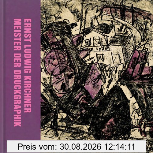 Kirchner: Das expressionistische Experiment