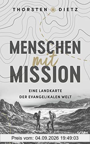 Menschen mit Mission: Eine Landkarte der evangelikalen Welt