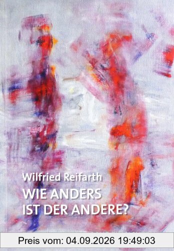 Wie anders ist der Andere?: Enneagrammatische Einsichten