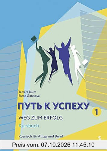 Weg zum Erfolg - Russisch für Alltag und Beruf: Kursbuch und Arbeitsbuch
