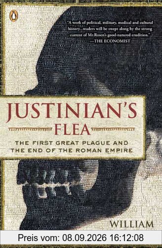 Justinian's Flea: The First Great Plague and the End of the Roman Empire