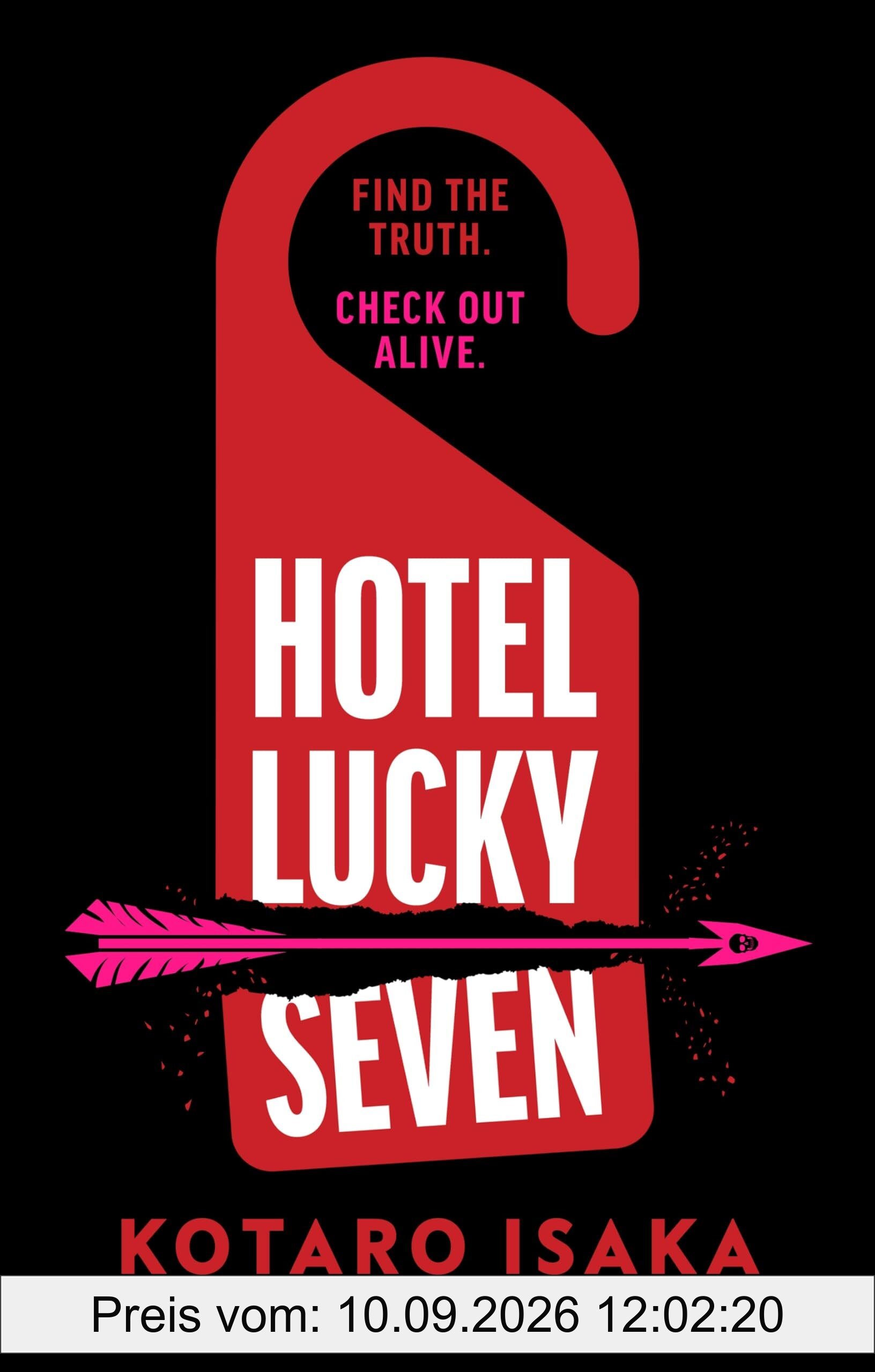 Hotel Lucky Seven: The action-packed thriller from the author of Bullet Train