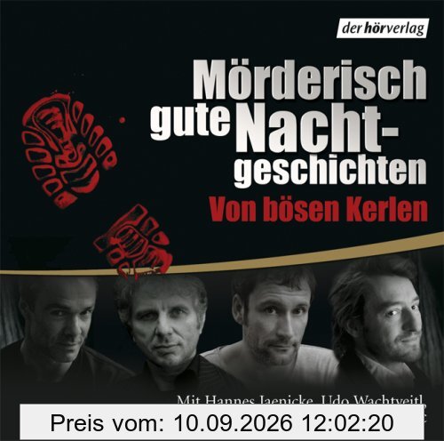Mörderisch gute Nachtgeschichten von bösen Kerlen. Lesungen. CD