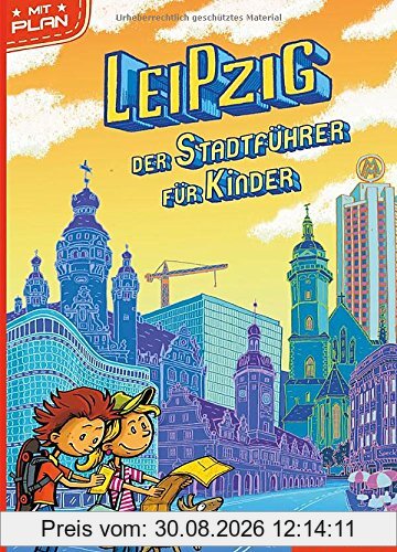 Leipzig - Der Stadtführer für Kinder