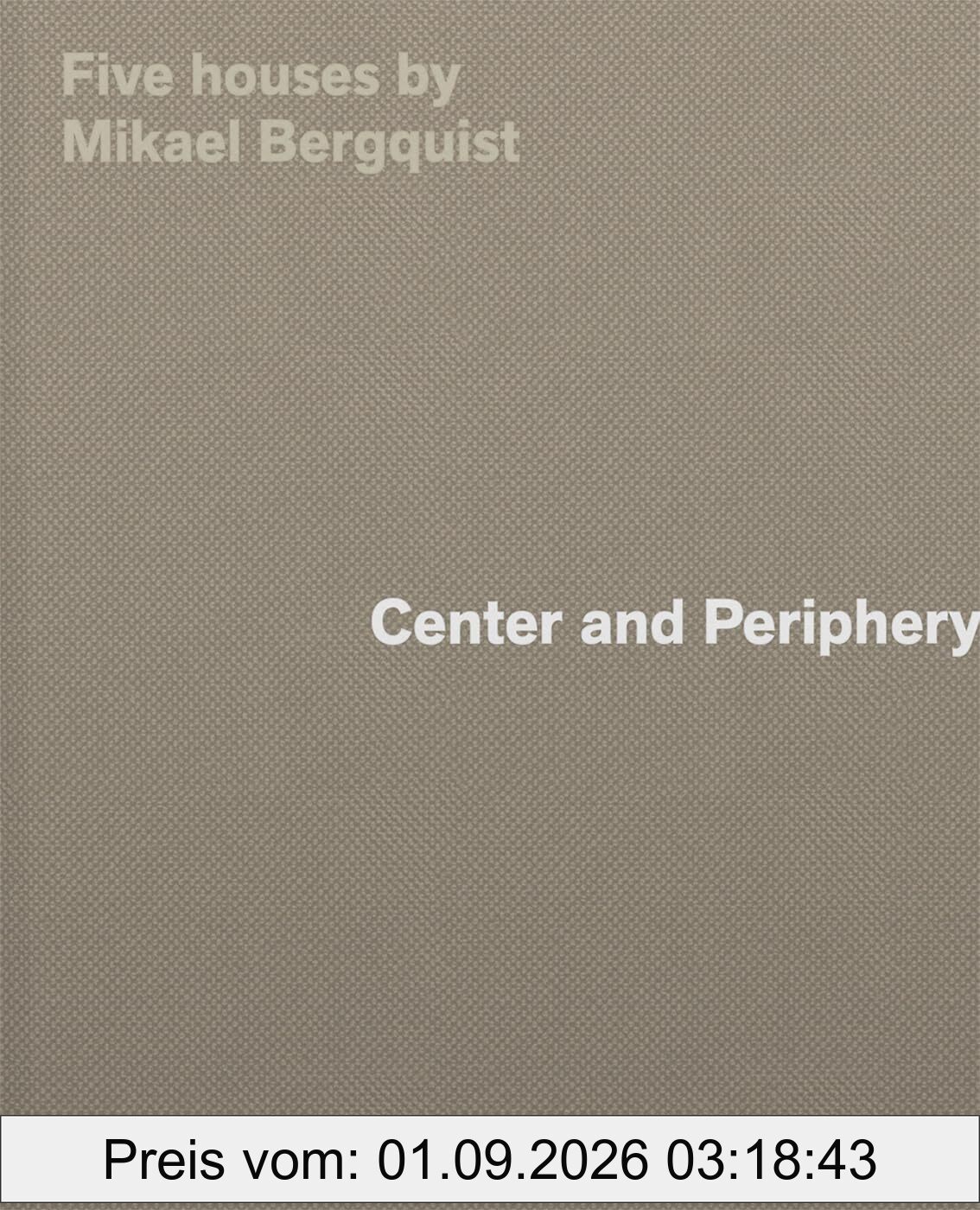 Center and Periphery Five Houses by Mikael Bergquist