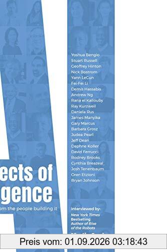Architects of Intelligence: The truth about AI from the people building it (English Edition)