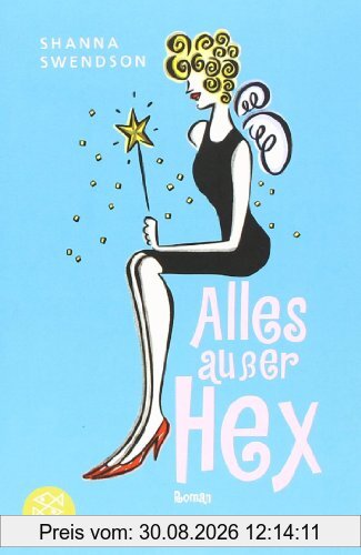 Alles außer Hex: Roman