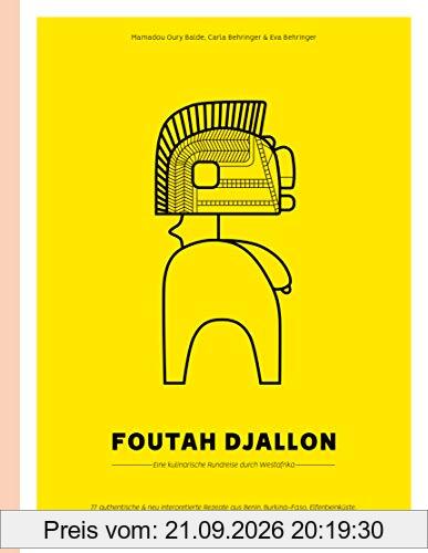 Foutah Djallon: Eine kulinarische Rundreise durch Westafrika