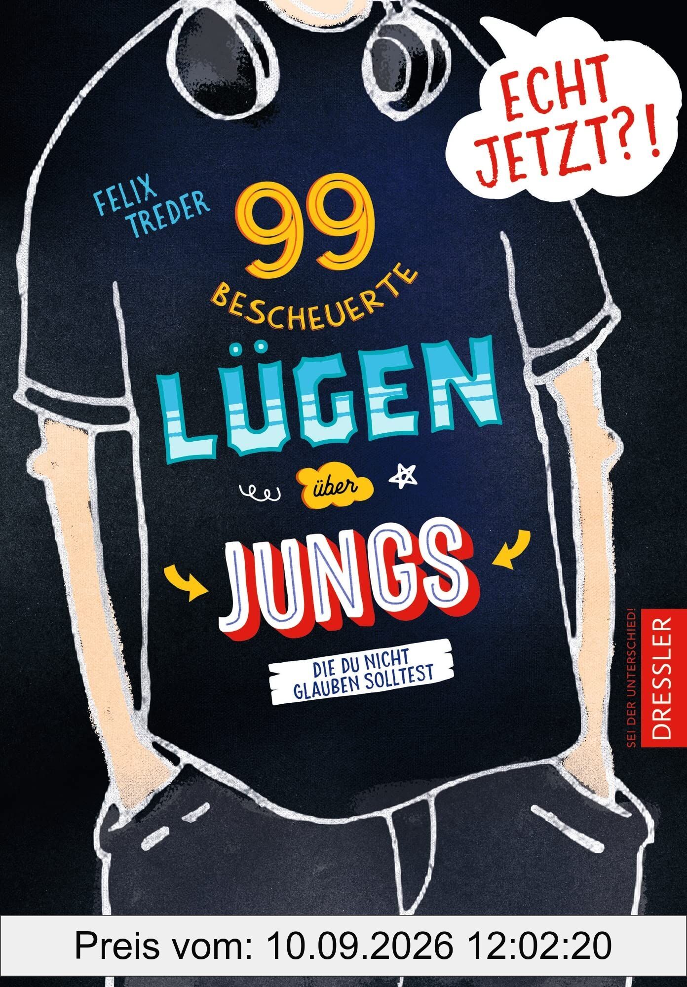 Echt jetzt?! 99 bescheuerte Lügen über Jungs, die du nicht glauben solltest