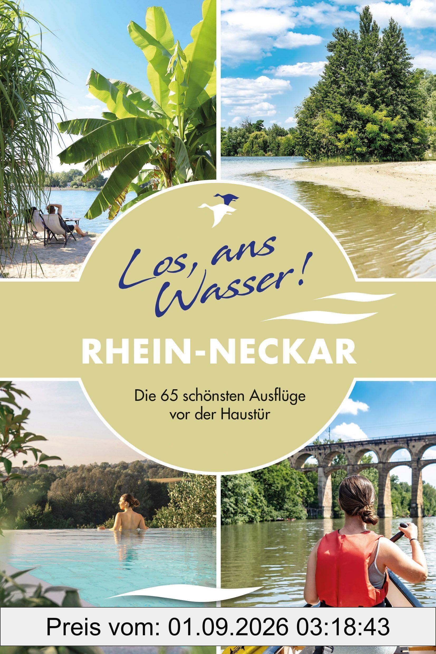 Los, ans Wasser! Rhein-Neckar