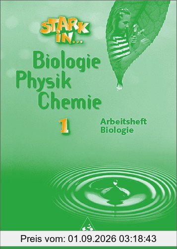 Stark in Biologie/Physik/Chemie: Arbeitsheft 1 - Biologie: Lernstufen 5/6
