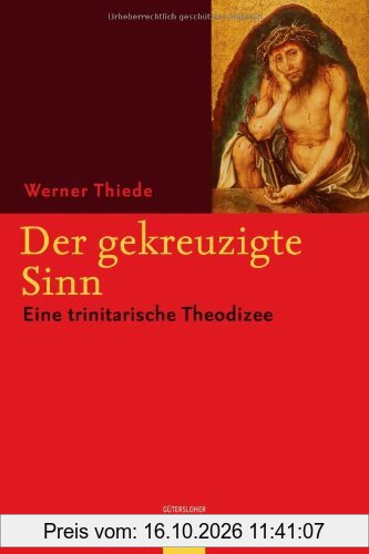 Der gekreuzigte Sinn: Eine trinitarische Theodizee