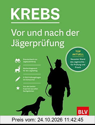 Vor und nach der Jägerprüfung: Kompaktwissen für die Praxis & Prüfungsfragen mit Antworten (BLV Jagdprüfung)